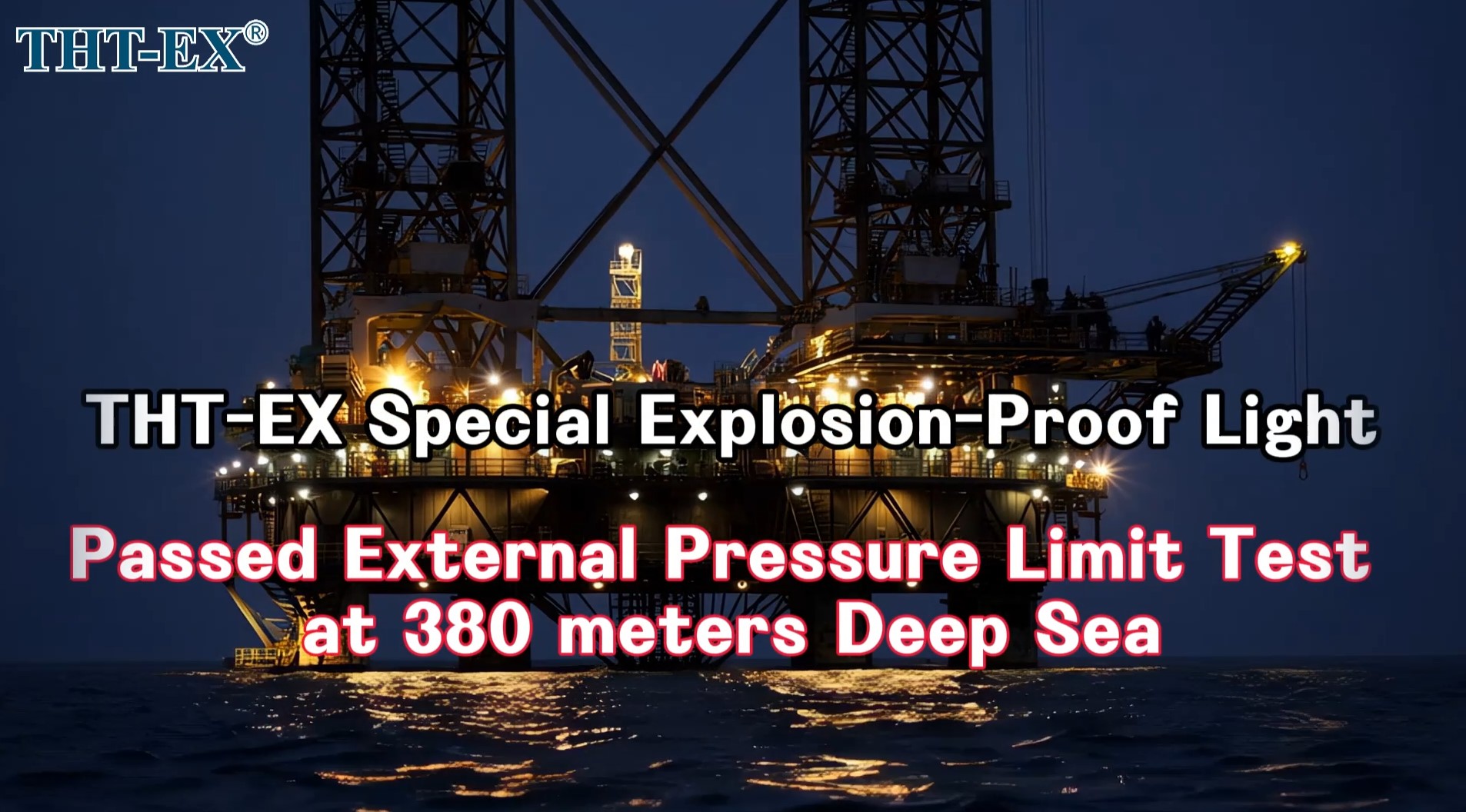 THT-EX Special Explosion-Proof Light | Passed External Pressure Limit Test at 380 meters Deep Sea